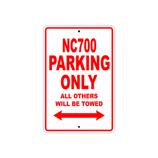 NC700 Motorbike Parking Only All Others Will Be Towed Aluminum Metal Sign