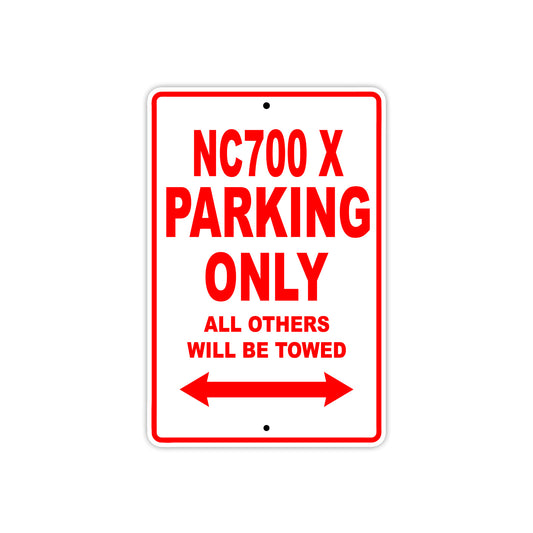 NC700 X Motorbike Parking Only All Others Will Be Towed Aluminum Metal Sign
