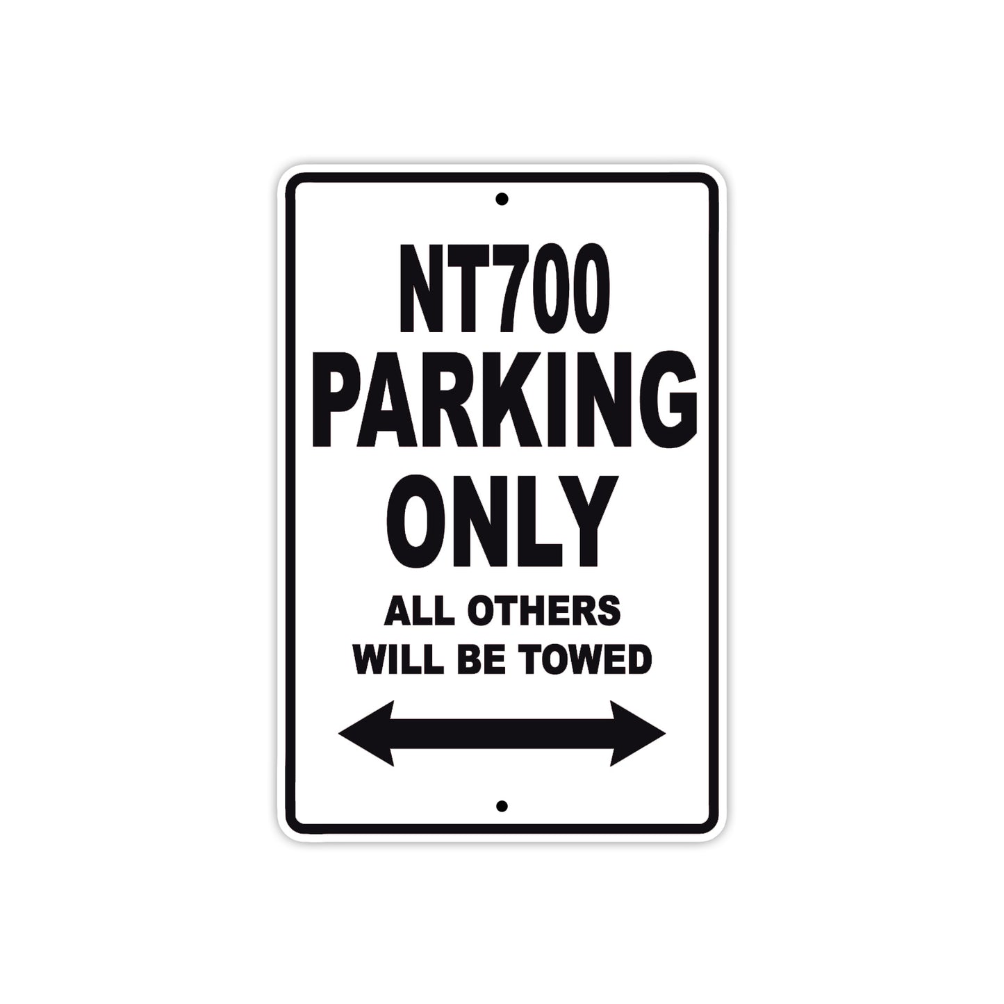 NT700 Motorbike Parking Only All Others Will Be Towed Aluminum Metal Sign