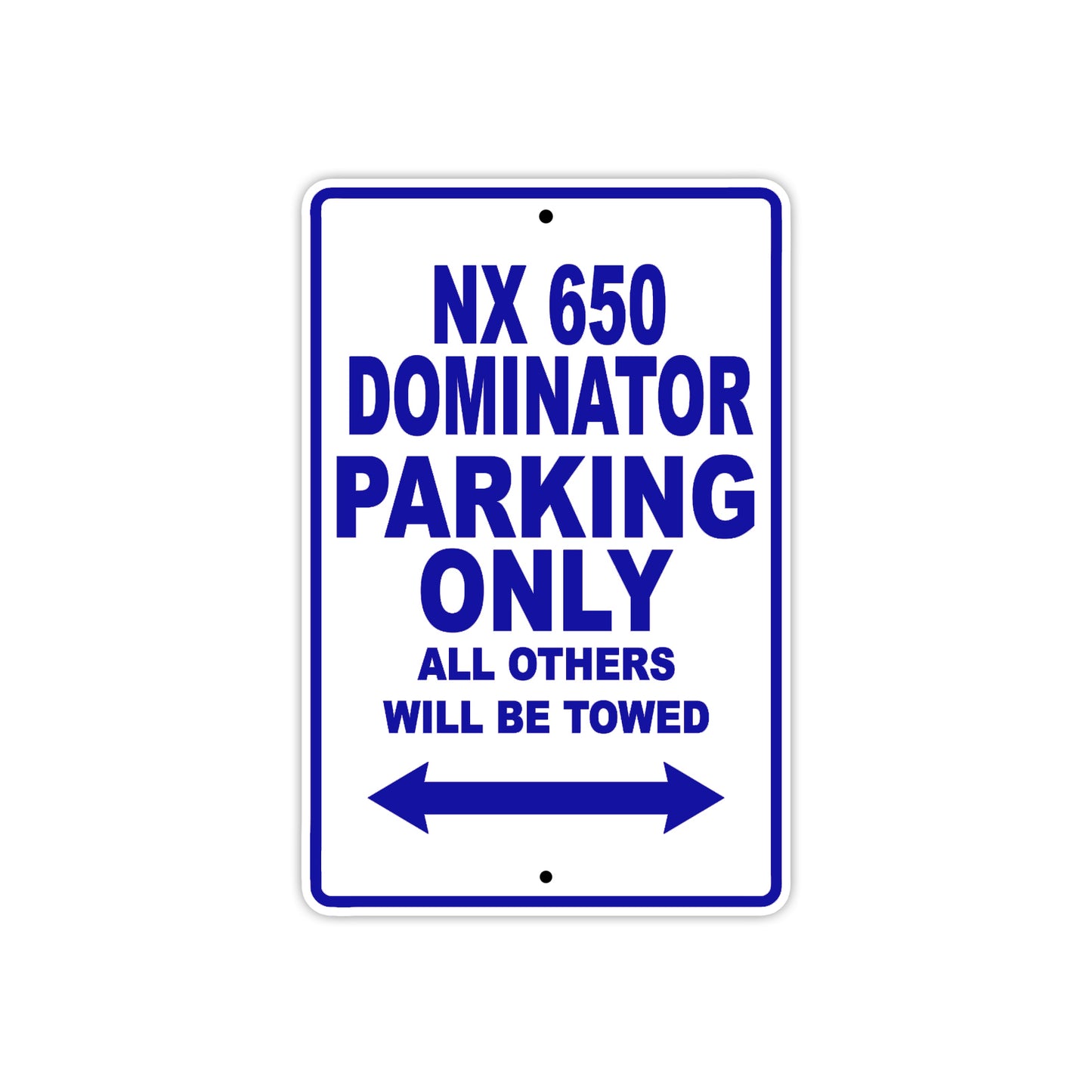 NX 650 Dominator Motorbike Parking Only All Others Will Be Towed Aluminum Metal Sign