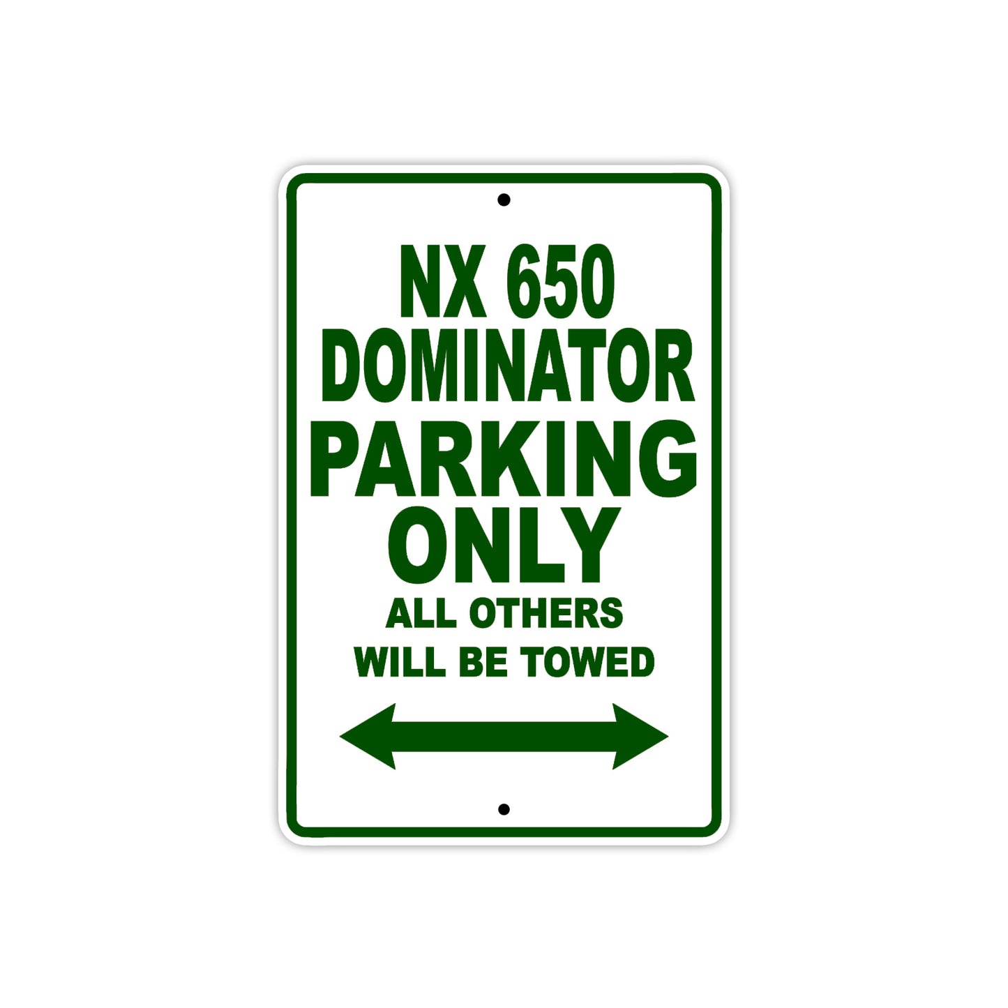 NX 650 Dominator Motorbike Parking Only All Others Will Be Towed Aluminum Metal Sign