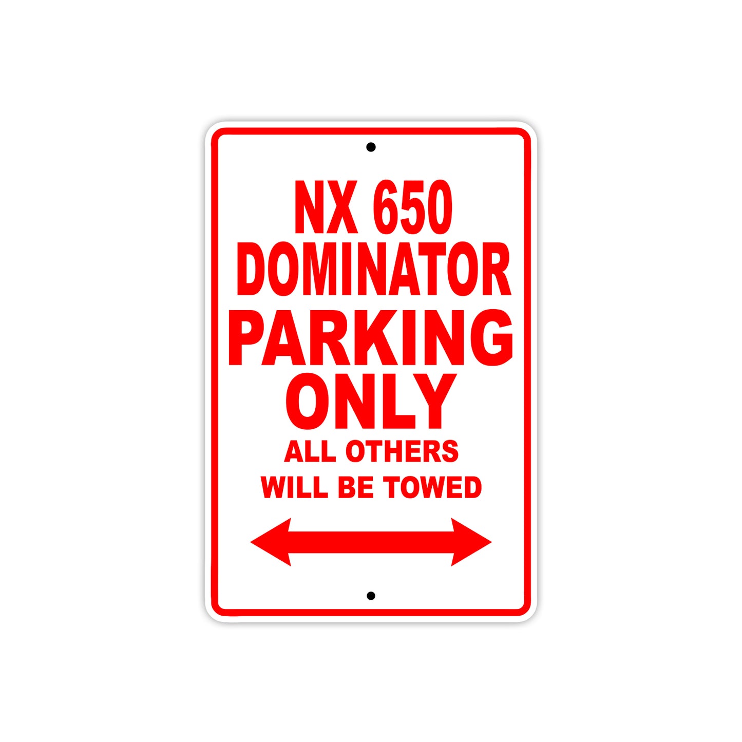 NX 650 Dominator Motorbike Parking Only All Others Will Be Towed Aluminum Metal Sign