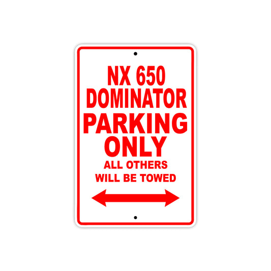 NX 650 Dominator Motorbike Parking Only All Others Will Be Towed Aluminum Metal Sign