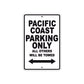 Pacific Coast Motorbike Parking Only All Others Will Be Towed Aluminum Metal Sign