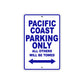 Pacific Coast Motorbike Parking Only All Others Will Be Towed Aluminum Metal Sign