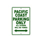 Pacific Coast Motorbike Parking Only All Others Will Be Towed Aluminum Metal Sign