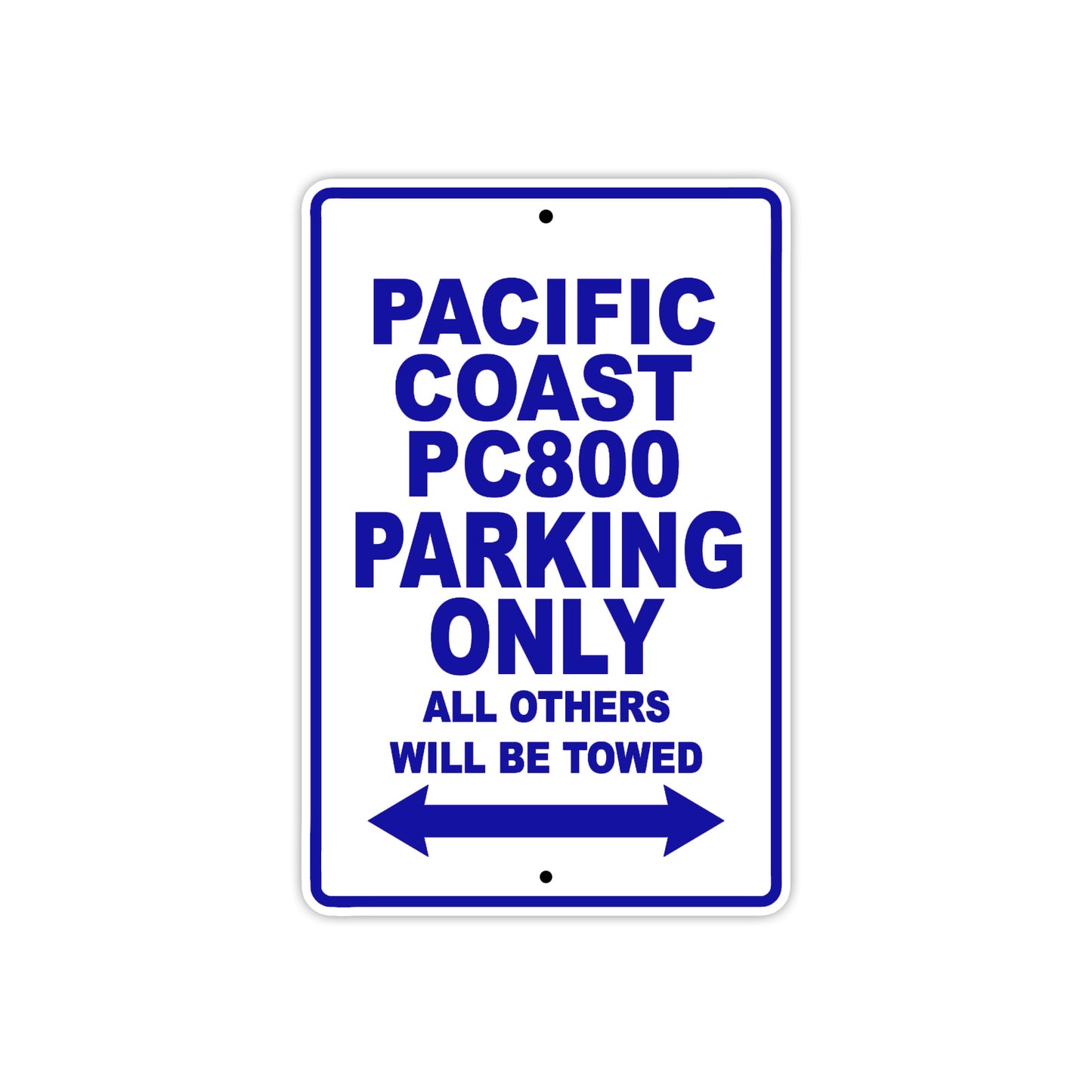 Pacific Coast PC800 Motorbike Parking Only All Others Will Be Towed Aluminum Metal Sign