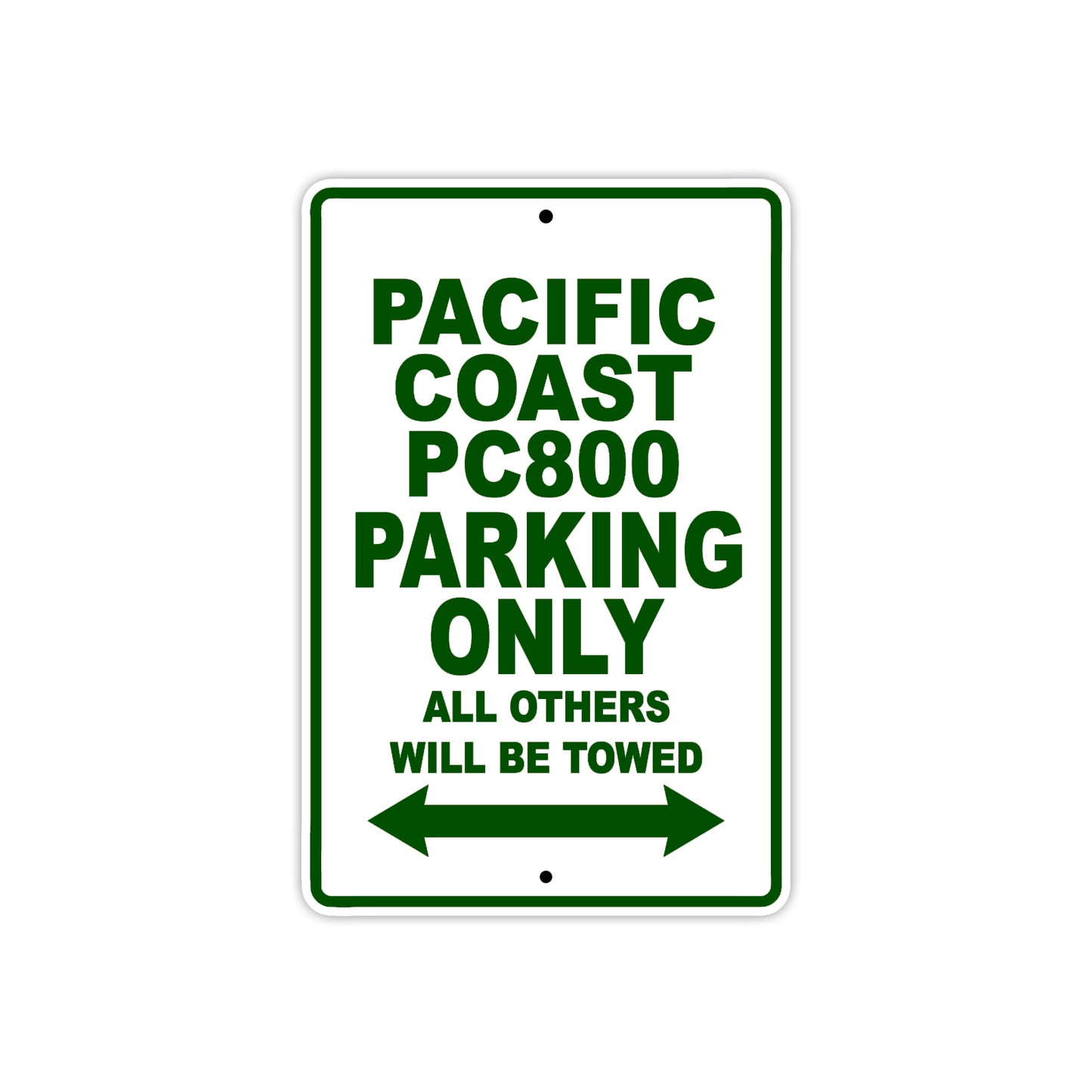 Pacific Coast PC800 Motorbike Parking Only All Others Will Be Towed Aluminum Metal Sign