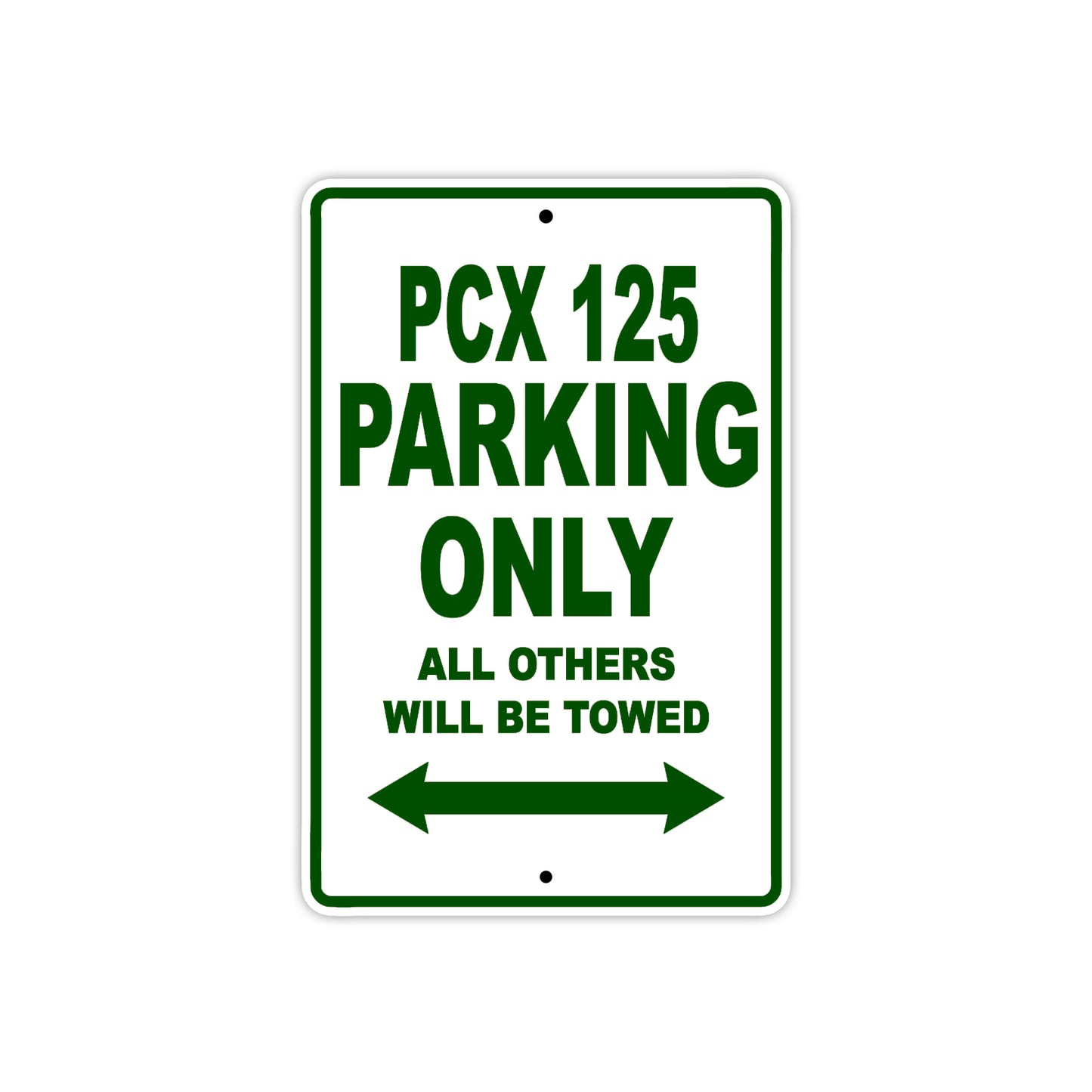 PCX 125 Motorbike Parking Only All Others Will Be Towed Aluminum Metal Sign