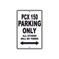 PCX 150 Motorbike Parking Only All Others Will Be Towed Aluminum Metal Sign