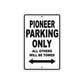 Pioneer Bicycle Parking Only All Others Will Be Towed Aluminum Metal Sign