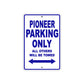 Pioneer Bicycle Parking Only All Others Will Be Towed Aluminum Metal Sign
