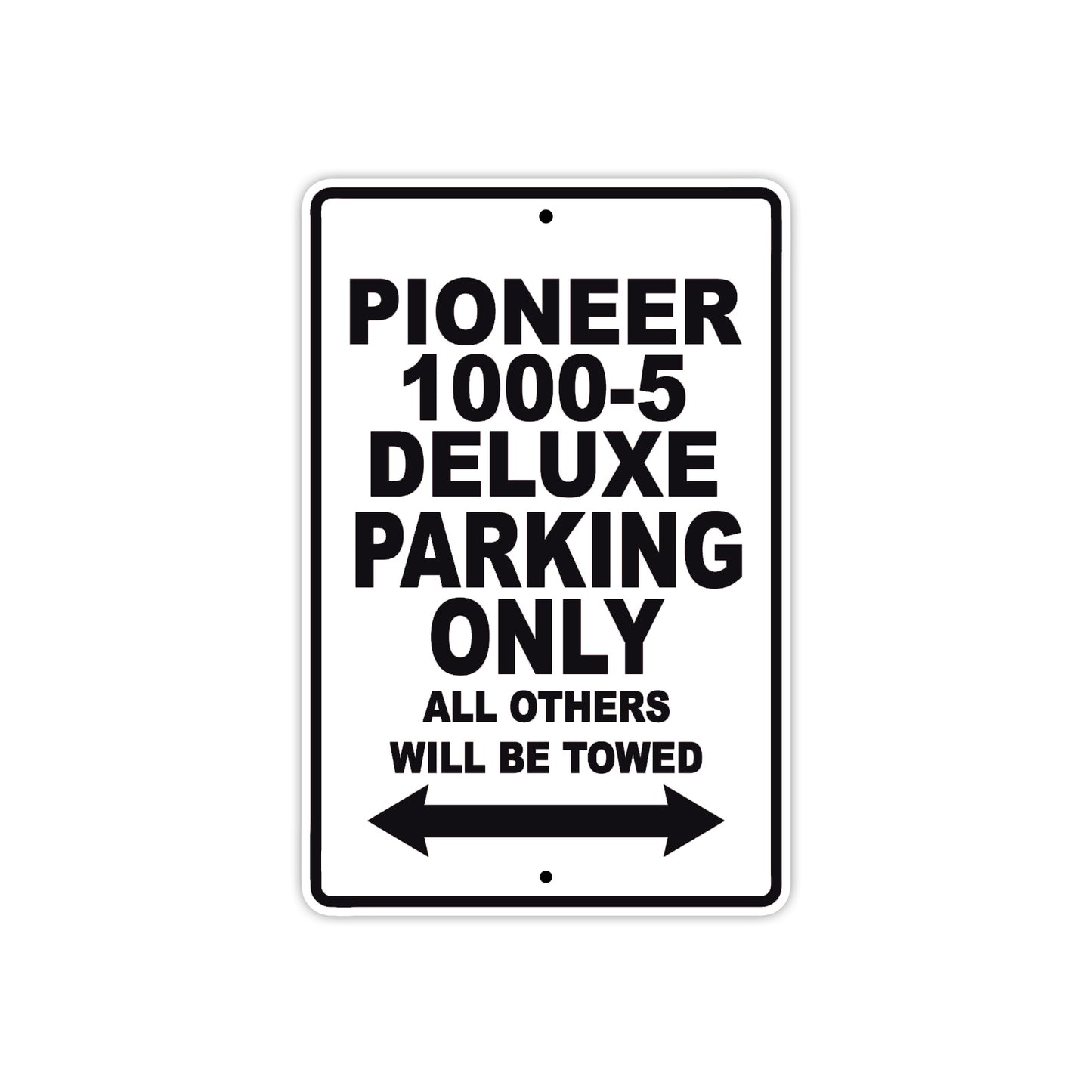 Pioneer 1000-5 Deluxe Motorcycle Parking Only All Others Will Be Towed Aluminum Metal Sign
