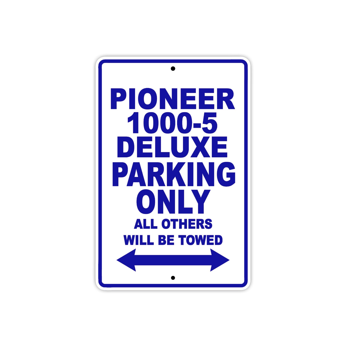 Pioneer 1000-5 Deluxe Motorcycle Parking Only All Others Will Be Towed Aluminum Metal Sign