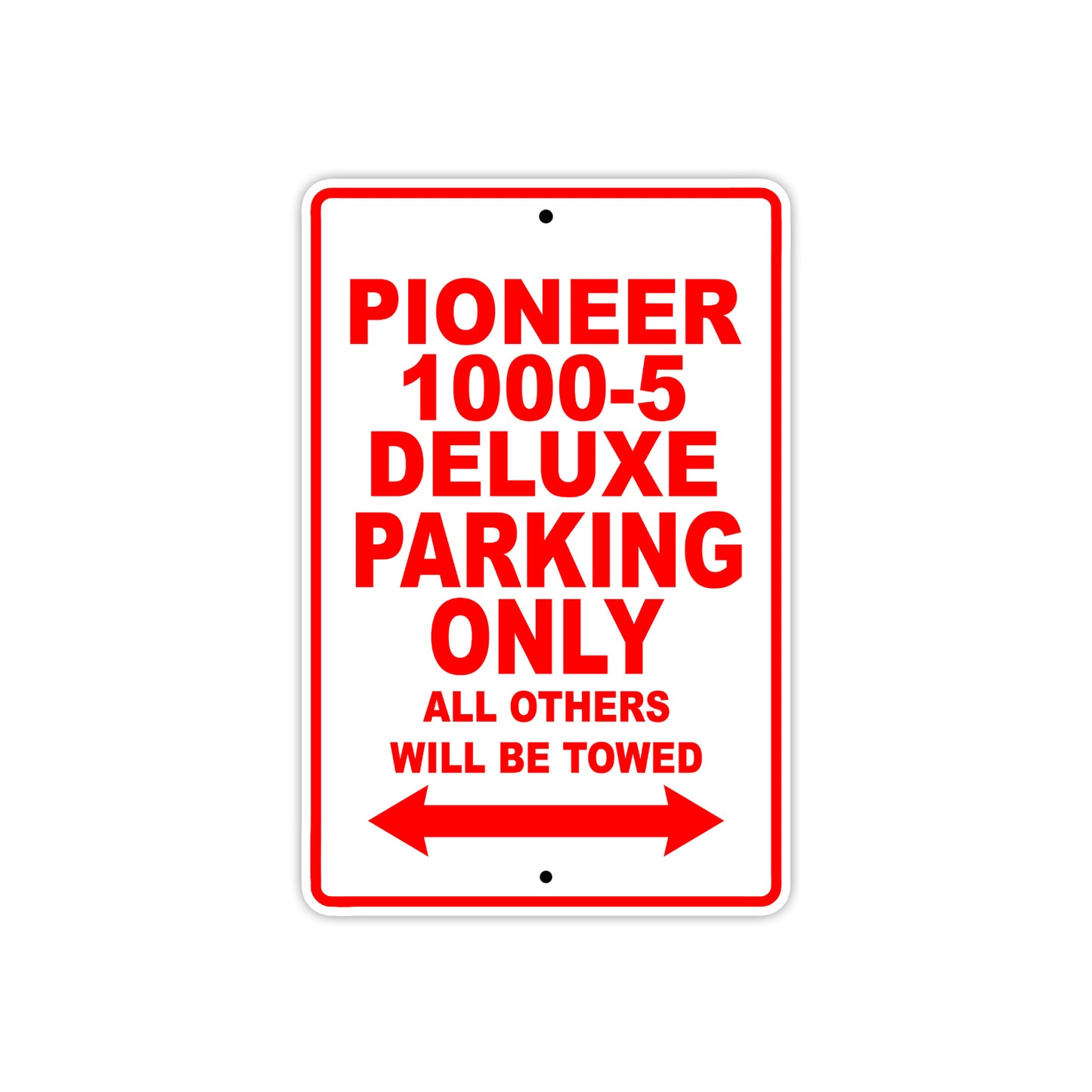 Pioneer 1000-5 Deluxe Motorcycle Parking Only All Others Will Be Towed Aluminum Metal Sign