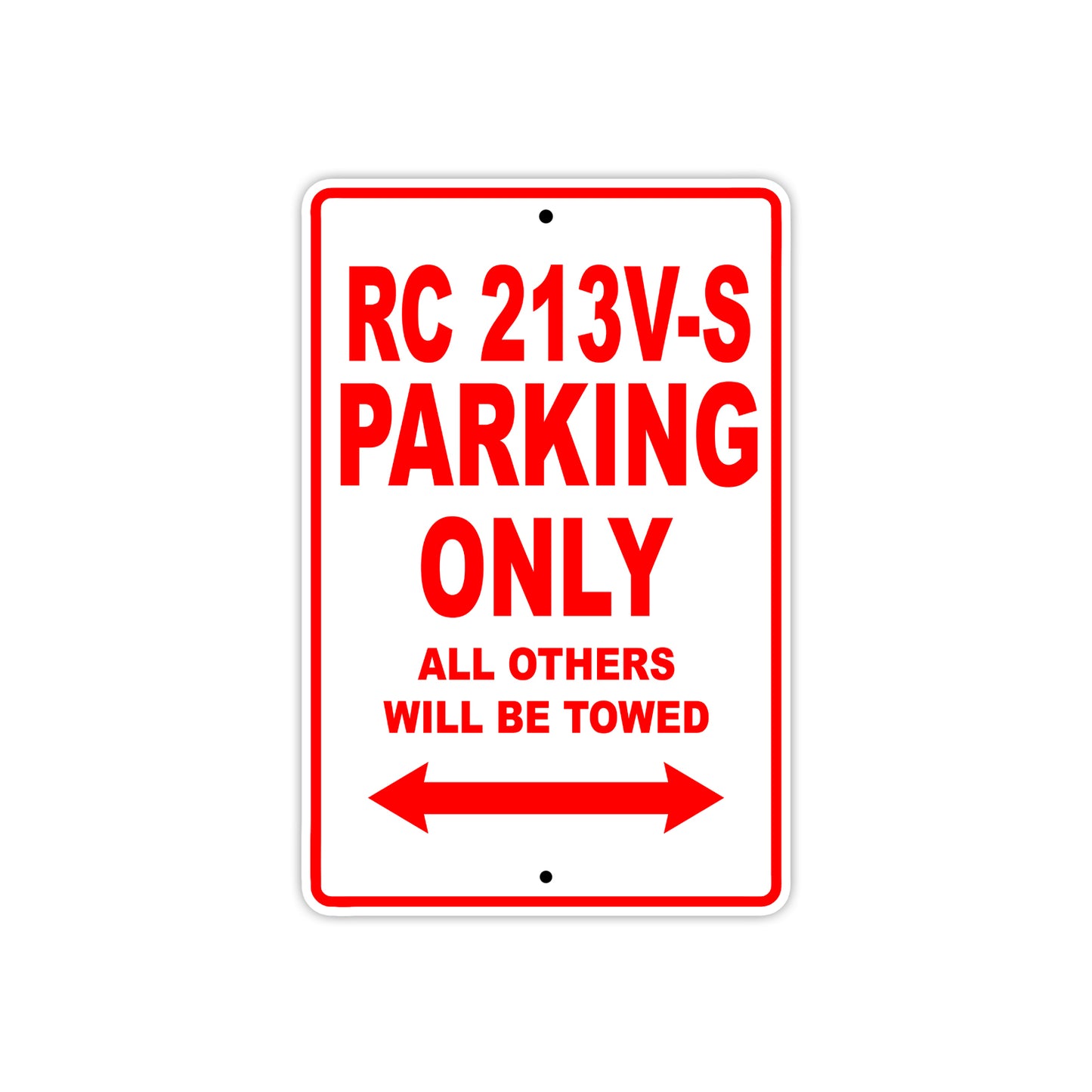 RC 213V-S Motorcycle Parking Only All Others Will Be Towed Aluminum Metal Sign