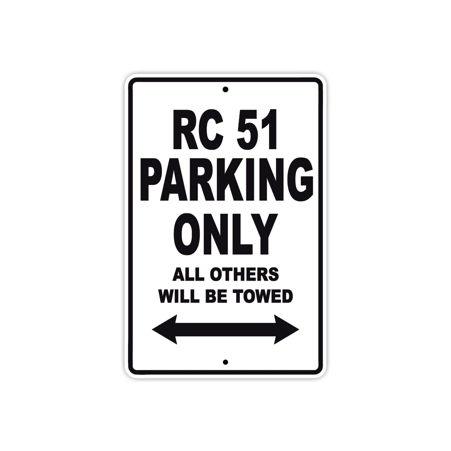 RC 51 Motorcycle Parking Only All Others Will Be Towed Aluminum Metal Sign