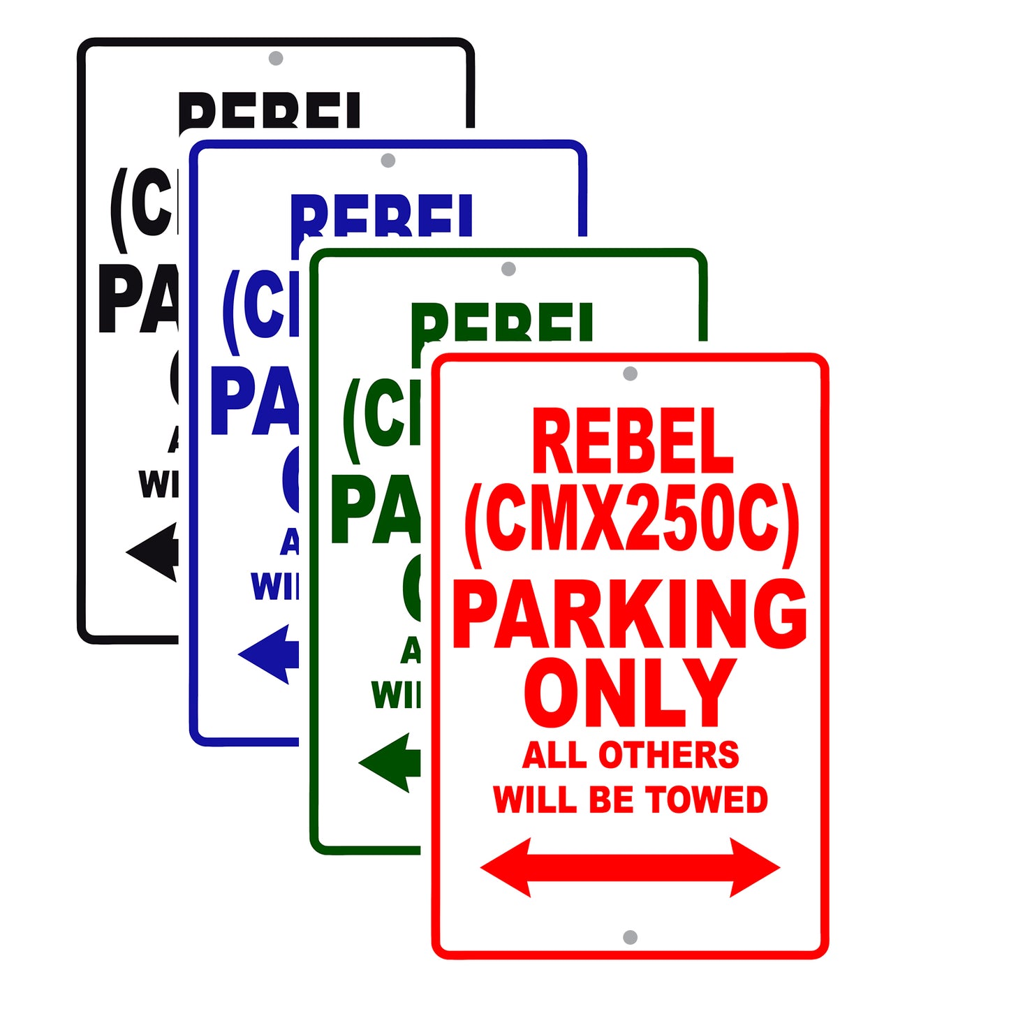 Rebel (CMX250C) Motorcycle Parking Only All Others Will Be Towed Aluminum Metal Sign