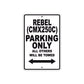 Rebel (CMX250C) Motorcycle Parking Only All Others Will Be Towed Aluminum Metal Sign