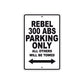 Rebel 300 ABS Motorcycle Parking Only All Others Will Be Towed Aluminum Metal Sign
