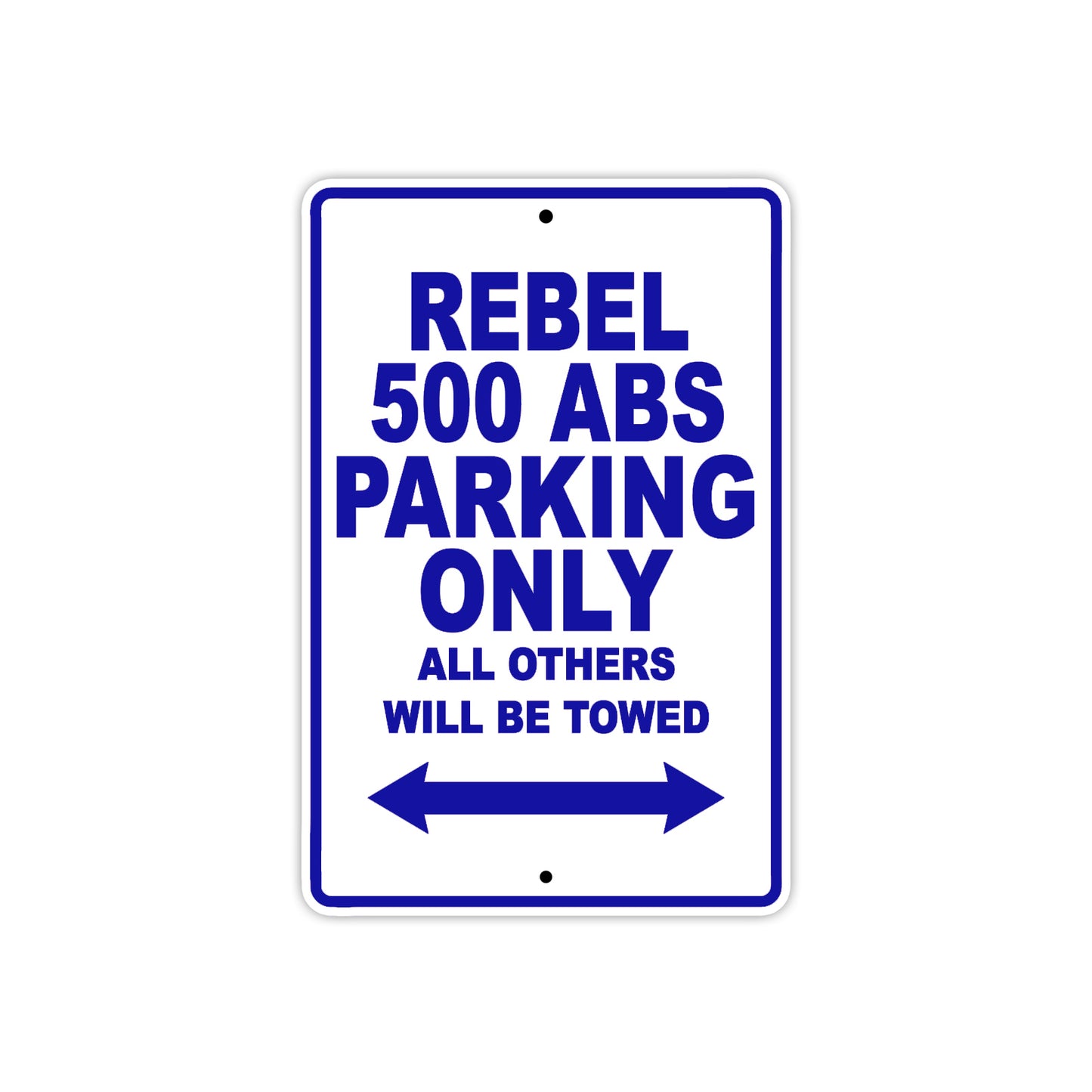 Rebel 500 ABS Motorcycle Parking Only All Others Will Be Towed Aluminum Metal Sign