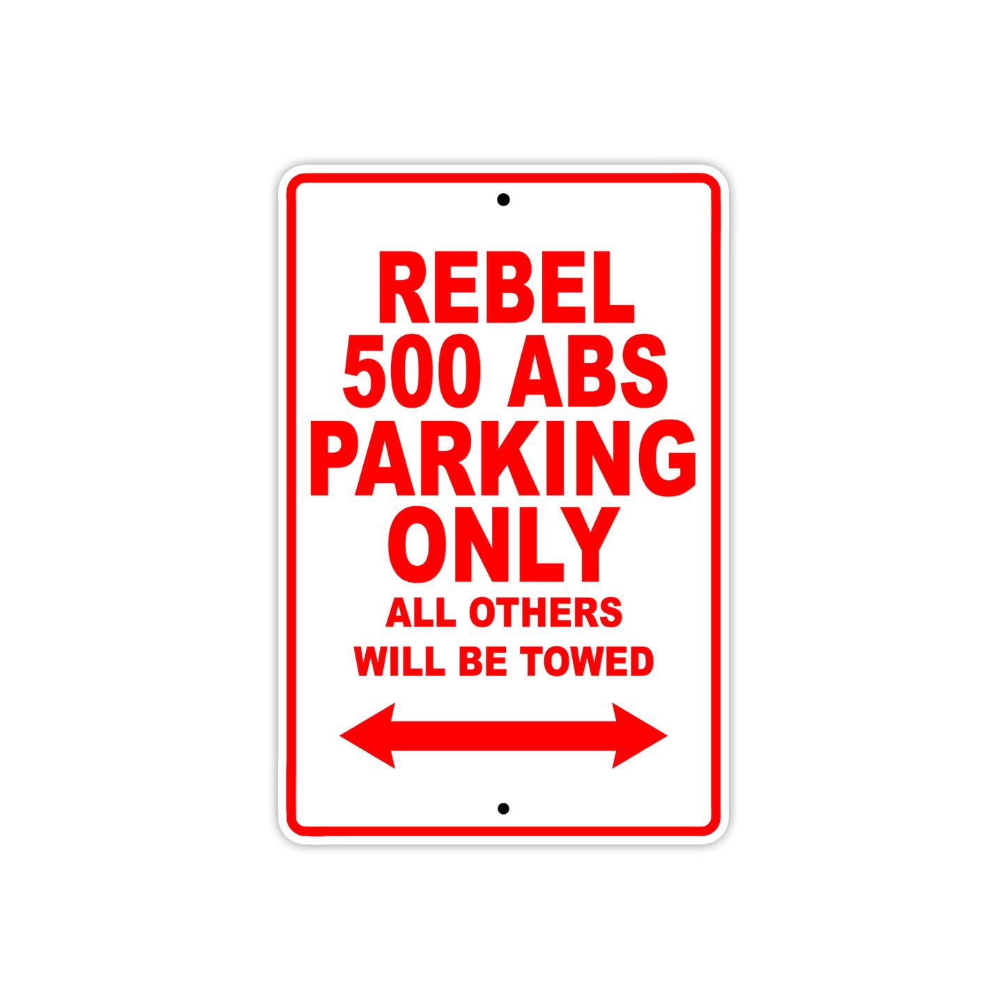 Rebel 500 ABS Motorcycle Parking Only All Others Will Be Towed Aluminum Metal Sign