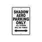 Shadow Aero Motorcycle Parking Only All Others Will Be Towed Aluminum Metal Sign