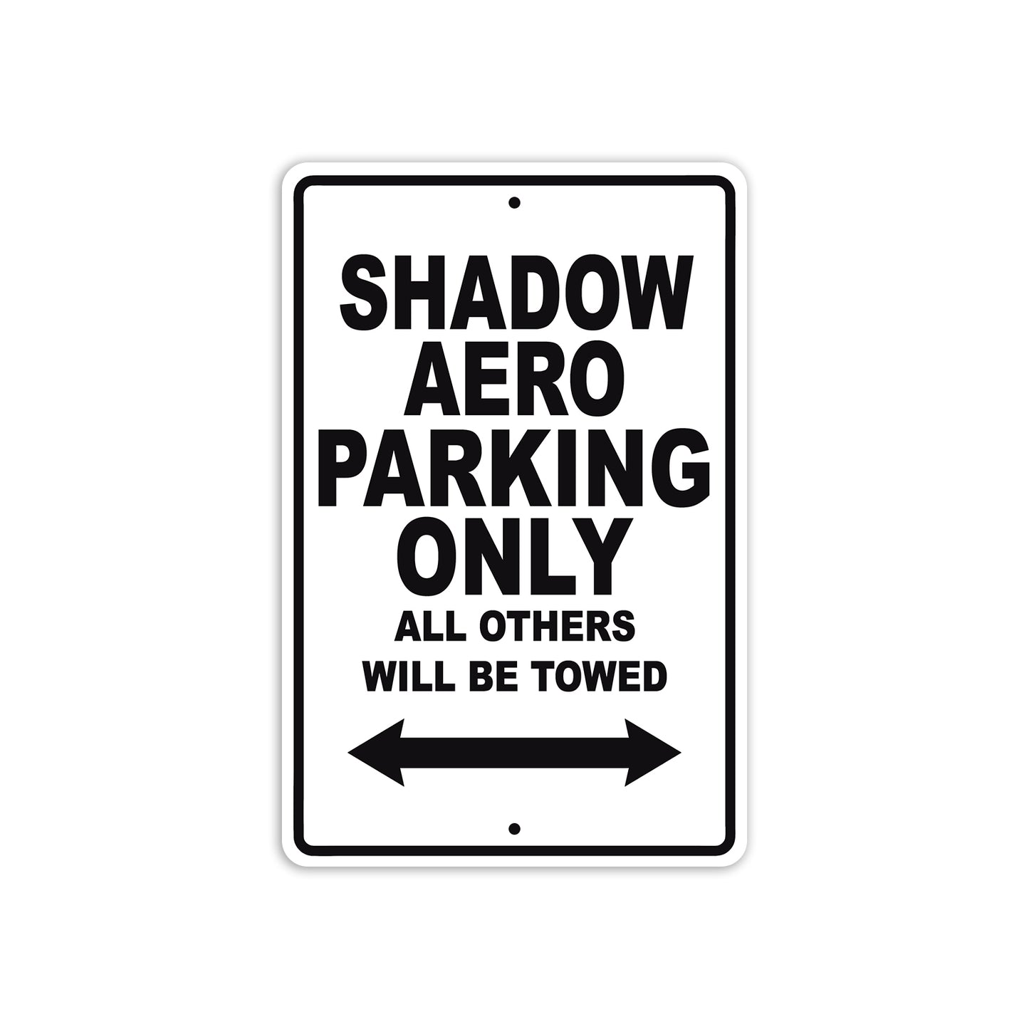 Shadow Aero Motorcycle Parking Only All Others Will Be Towed Aluminum Metal Sign