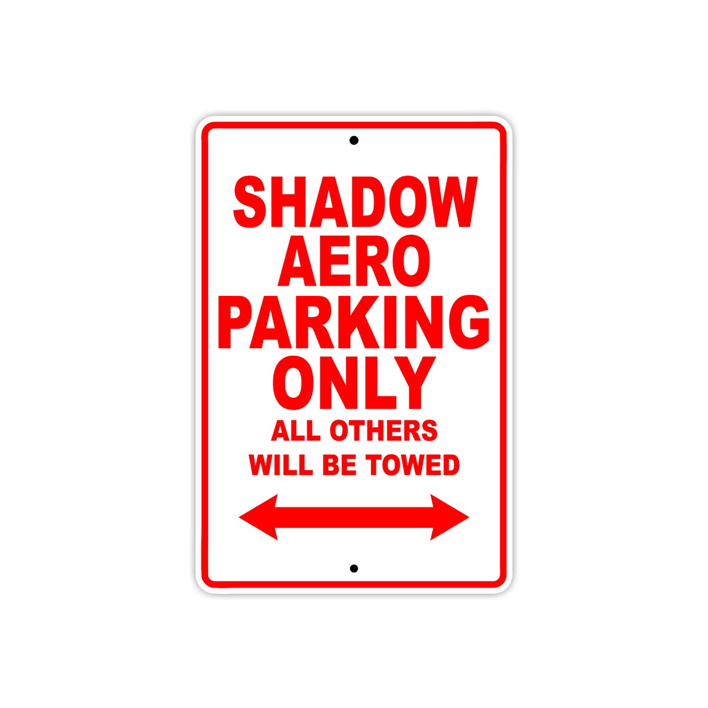 Shadow Aero Motorcycle Parking Only All Others Will Be Towed Aluminum Metal Sign