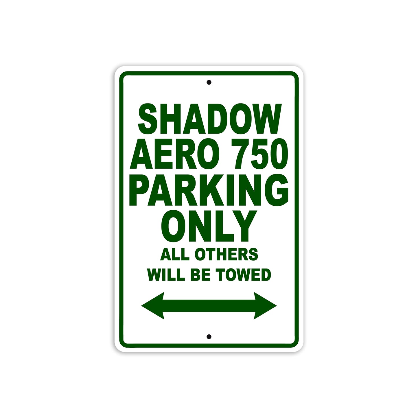Shadow Aero 750 Motorcycle Parking Only All Others Will Be Towed Aluminum Metal Sign