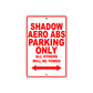 Shadow Aero ABS Motorcycle Parking Only All Others Will Be Towed Aluminum Metal Sign