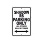 Shadow RS Motorcycle Parking Only All Others Will Be Towed Aluminum Metal Sign