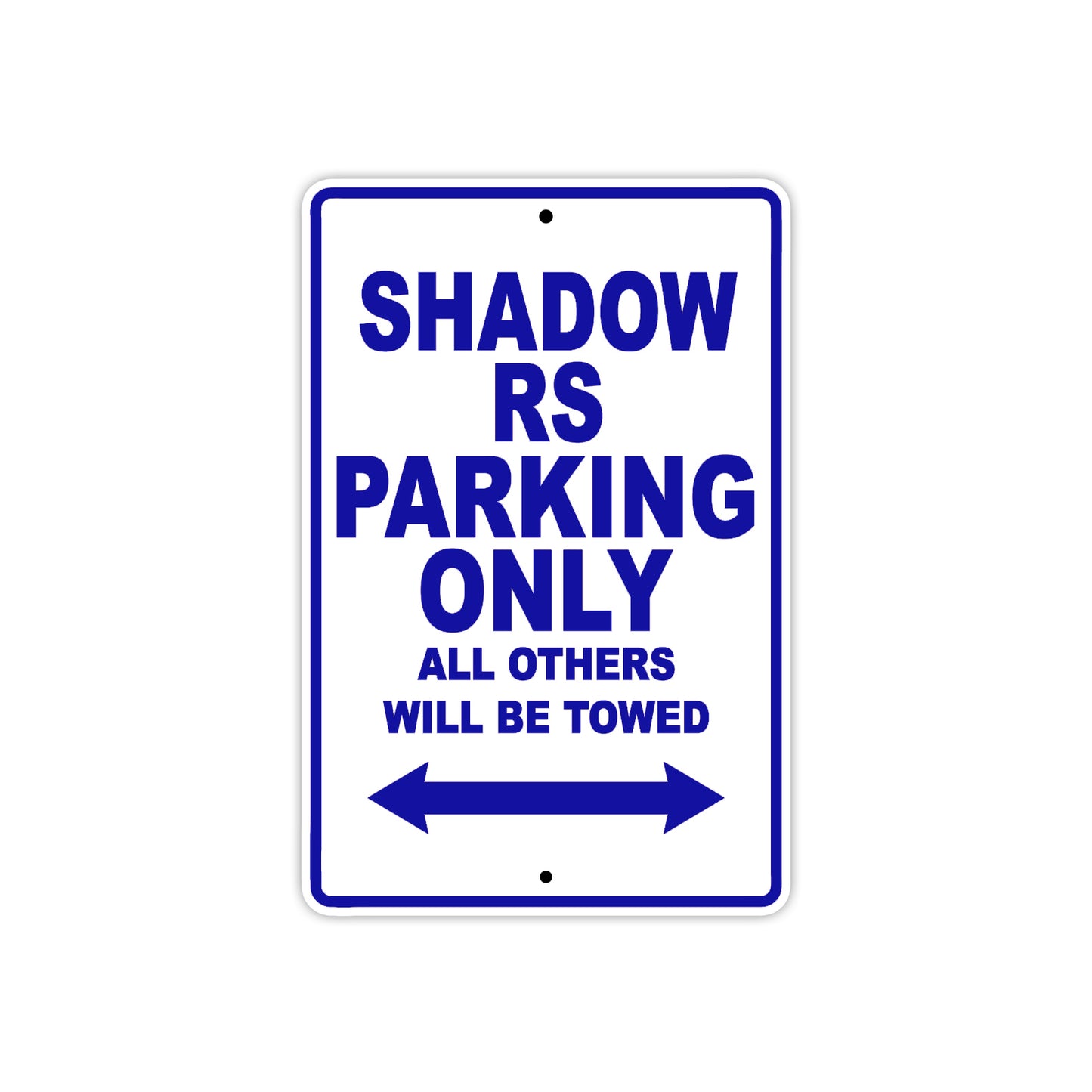 Shadow RS Motorcycle Parking Only All Others Will Be Towed Aluminum Metal Sign