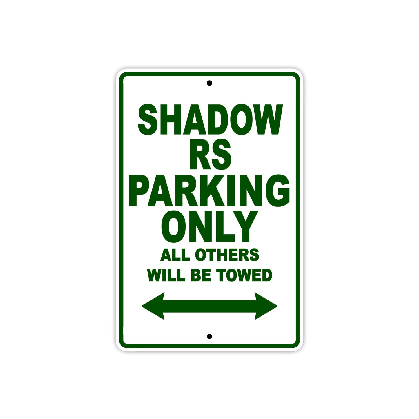 Shadow RS Motorcycle Parking Only All Others Will Be Towed Aluminum Metal Sign