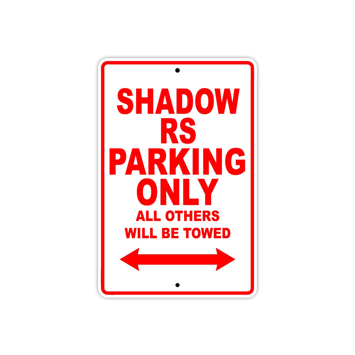Shadow RS Motorcycle Parking Only All Others Will Be Towed Aluminum Metal Sign