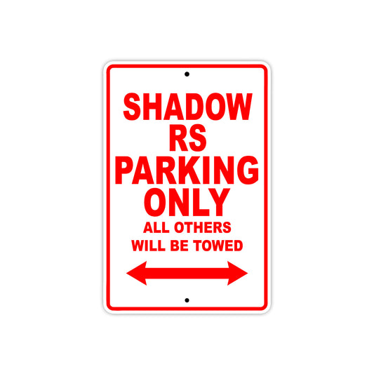 Shadow RS Motorcycle Parking Only All Others Will Be Towed Aluminum Metal Sign