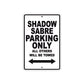 Shadow Sabre Motorcycle Parking Only All Others Will Be Towed Aluminum Metal Sign