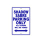 Shadow Sabre Motorcycle Parking Only All Others Will Be Towed Aluminum Metal Sign