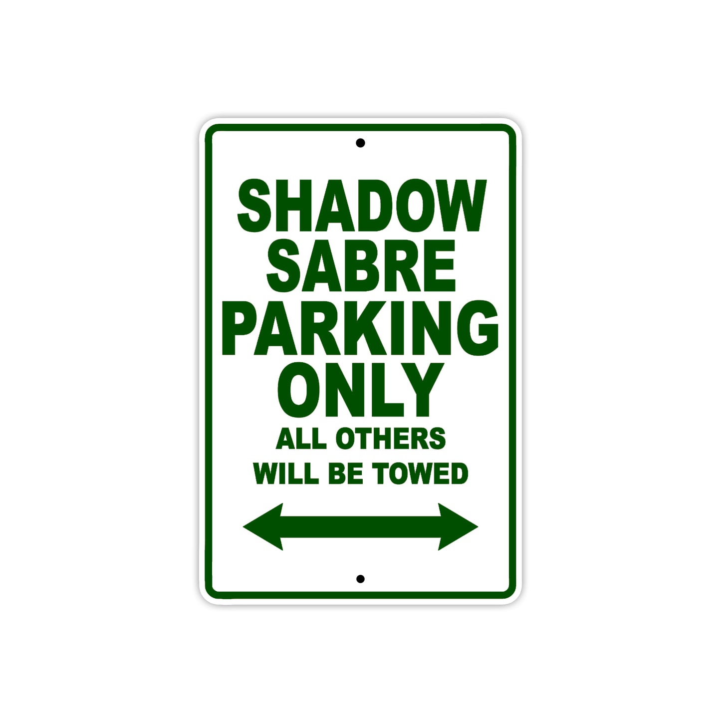 Shadow Sabre Motorcycle Parking Only All Others Will Be Towed Aluminum Metal Sign