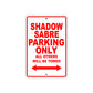 Shadow Sabre Motorcycle Parking Only All Others Will Be Towed Aluminum Metal Sign