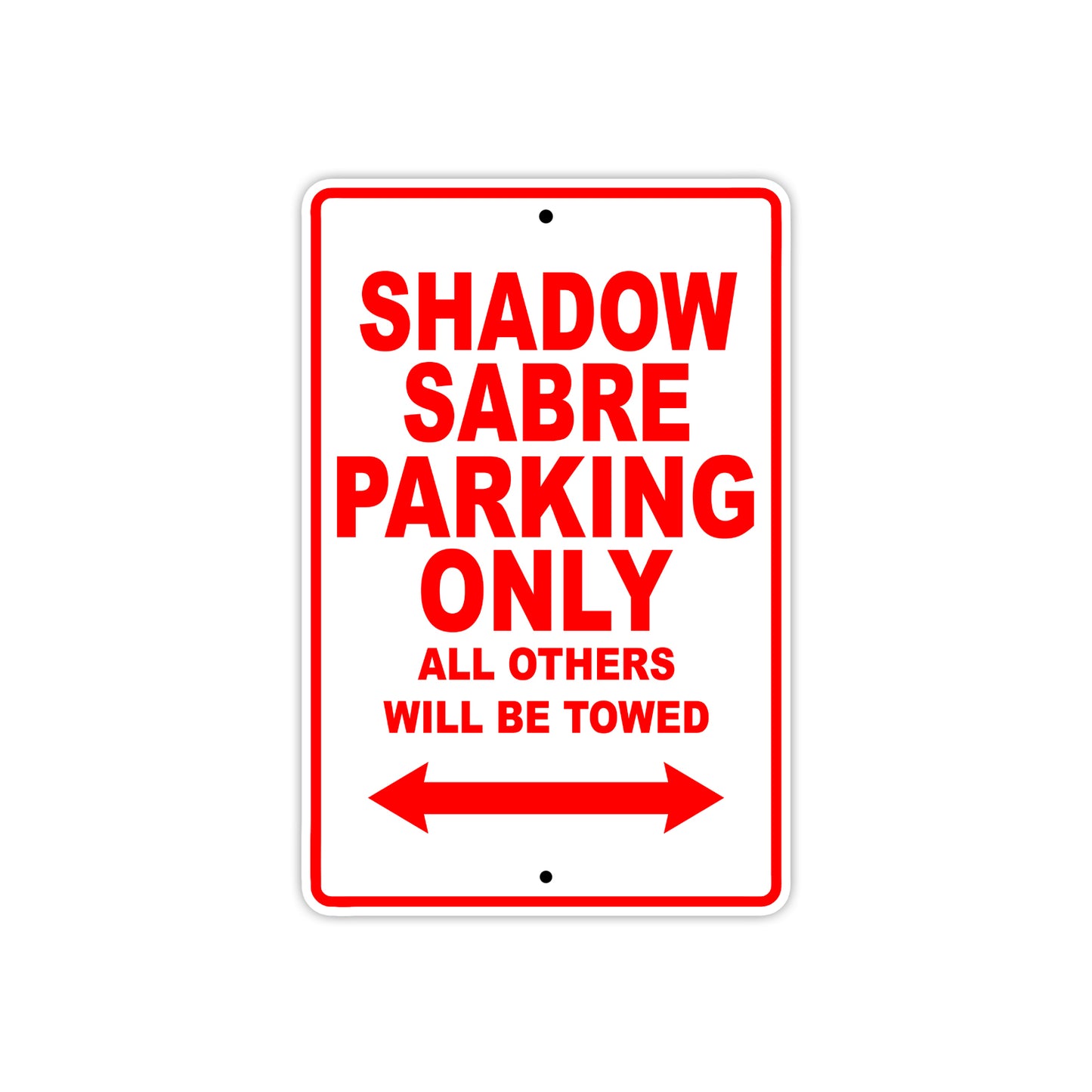 Shadow Sabre Motorcycle Parking Only All Others Will Be Towed Aluminum Metal Sign