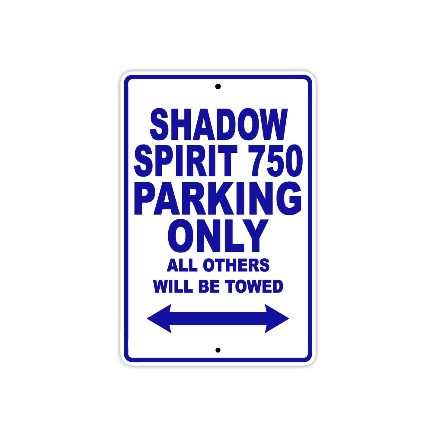 Shadow Spirit 750 Motorcycle Parking Only All Others Will Be Towed Aluminum Metal Sign