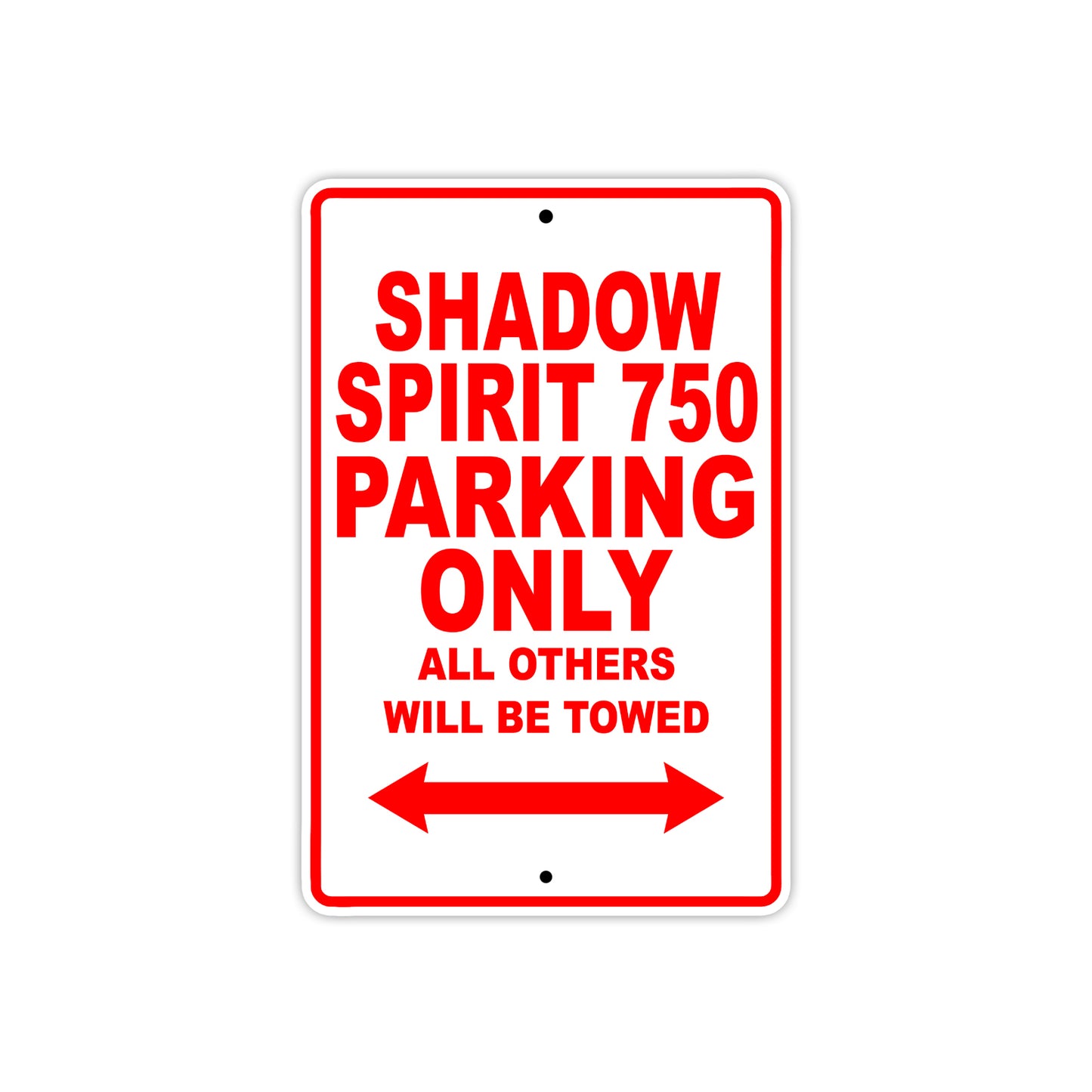 Shadow Spirit 750 Motorcycle Parking Only All Others Will Be Towed Aluminum Metal Sign
