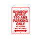 Shadow Spirit 750 ABS Motorcycle Parking Only All Others Will Be Towed Aluminum Metal Sign