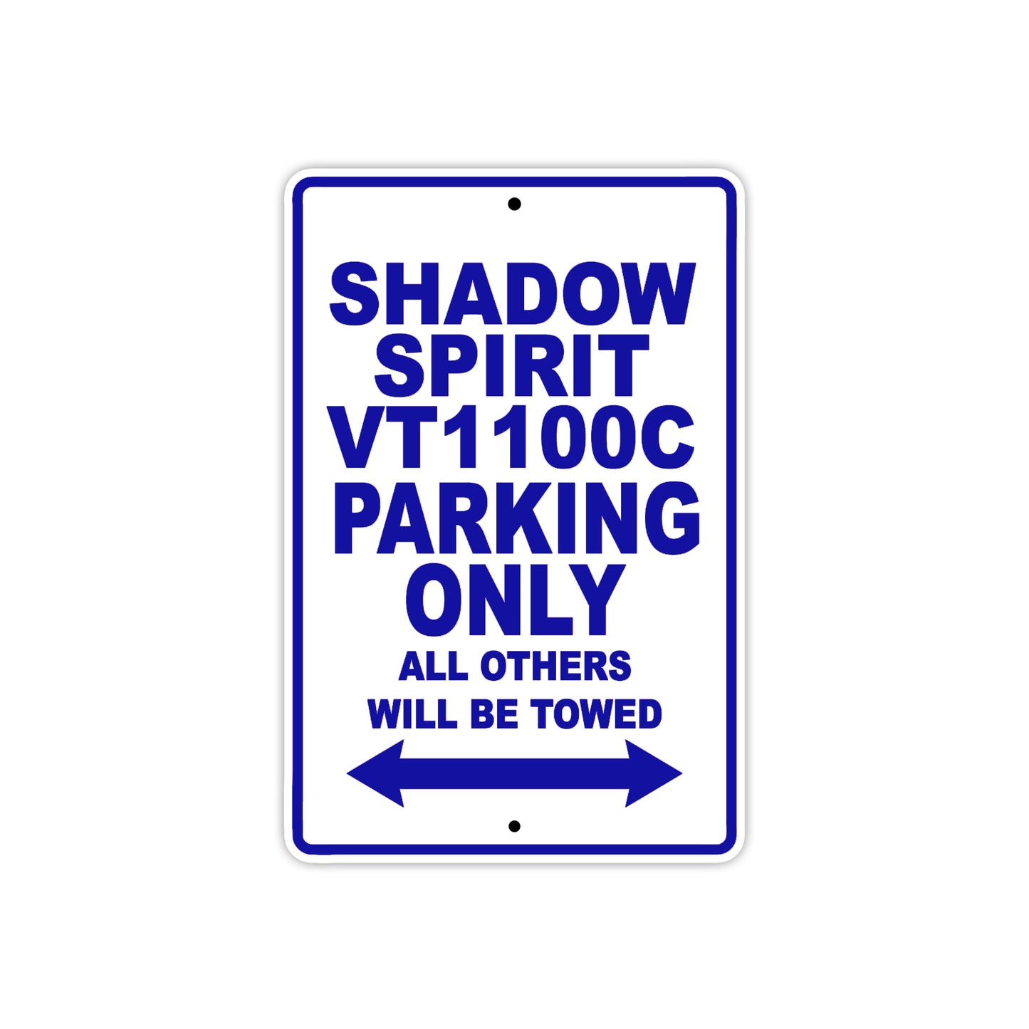Shadow Spirit VT1100C Motorcycle Parking Only All Others Will Be Towed Aluminum Metal Sign
