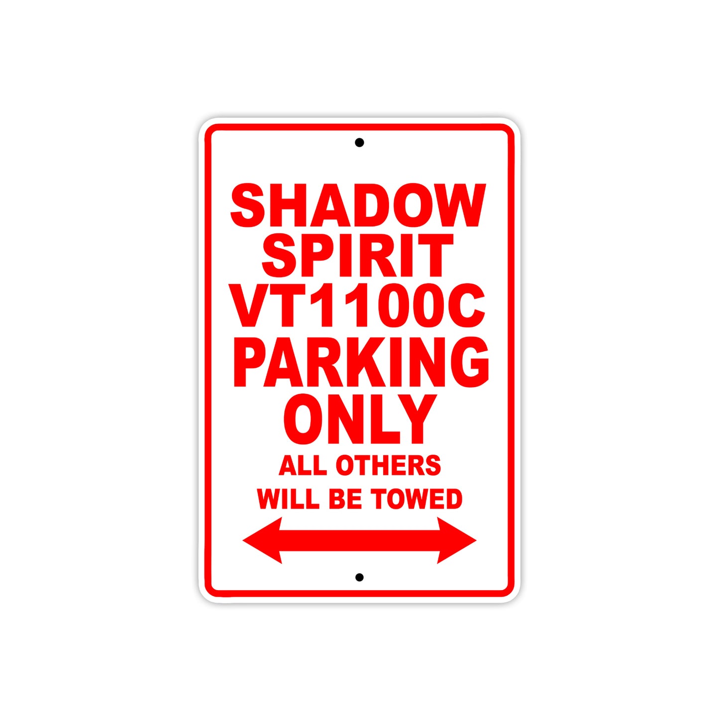 Shadow Spirit VT1100C Motorcycle Parking Only All Others Will Be Towed Aluminum Metal Sign