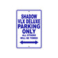 Shadow VLX Deluxe Motorcycle Parking Only All Others Will Be Towed Aluminum Metal Sign
