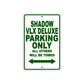 Shadow VLX Deluxe Motorcycle Parking Only All Others Will Be Towed Aluminum Metal Sign