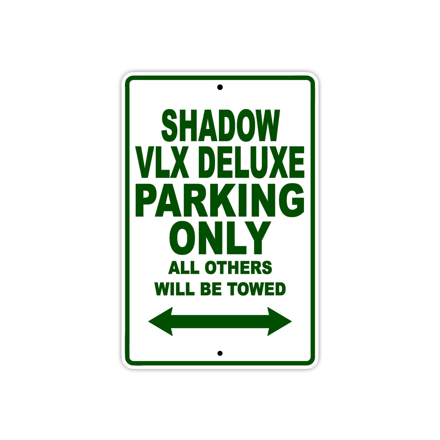 Shadow VLX Deluxe Motorcycle Parking Only All Others Will Be Towed Aluminum Metal Sign
