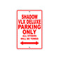 Shadow VLX Deluxe Motorcycle Parking Only All Others Will Be Towed Aluminum Metal Sign